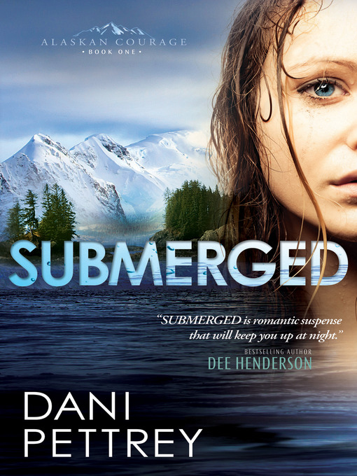 Title details for Submerged by Dani Pettrey - Available